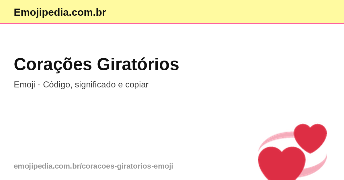 ๐ Coraรงรตes Giratรณrios Emoji โ Cรณdigo, Significado e Copiar | Emojipedia ...