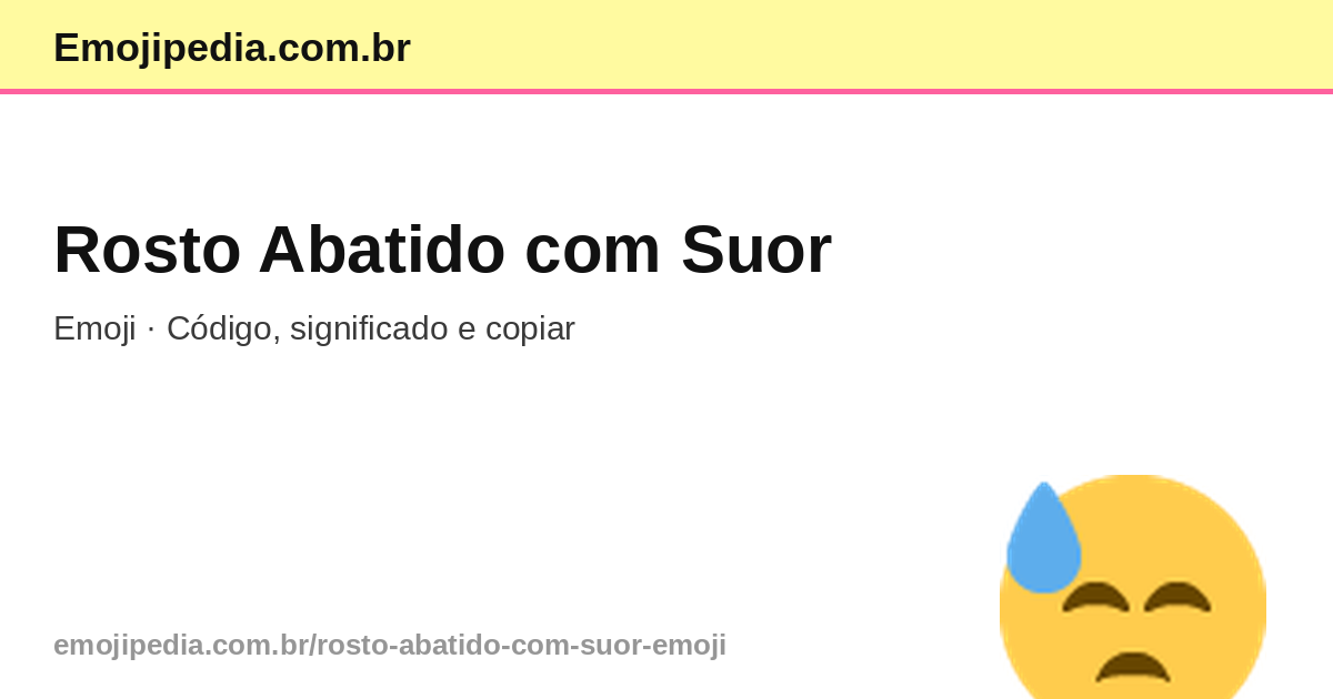 ๐ Rosto Abatido com Suor Emoji โ Cรณdigo, Significado e Copiar ...