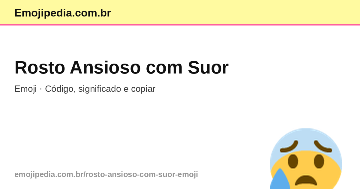 ๐ฐ Rosto Ansioso com Suor Emoji โ Cรณdigo, Significado e Copiar ...