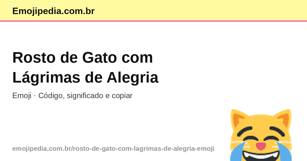 😹 Rosto de Gato com Lágrimas de Alegria Emoji — Código, Significado e ...